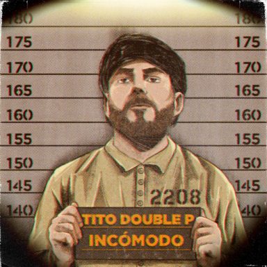 Tito Double P - “Incomodo”